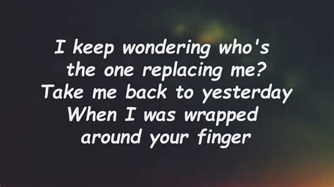 lyrics wrapped around your finger